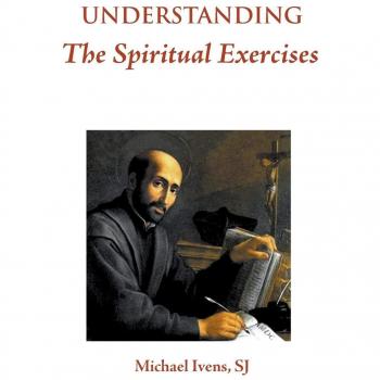 Understanding the Spiritual Exercises