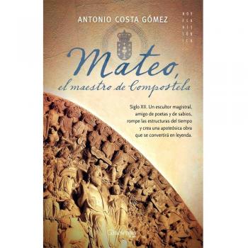 Mateo. El Maestro De Compostela