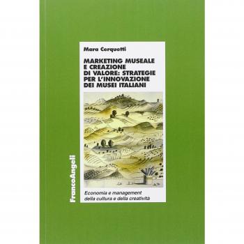 Marketing museale e creazione di valore: strategie per l'innovazione dei musei italiani
