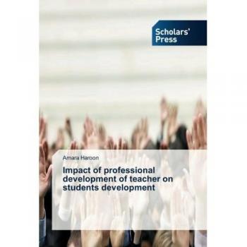 Impact of professional development of teacher on students development