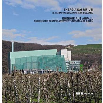 Energia dai rifiuti. Il termovalorizzatore di Bolzano
