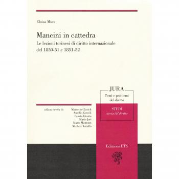 Mancini in cattedra. Le lezioni torinesi di diritto internazionale del 1850-51 e 1851-52