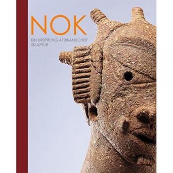 Nok: Ein Ursprung afrikanischer Skulptur