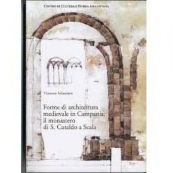 Forme Di Architettura Medievale in Campania,  Biblioteca Amalfitana
