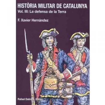 Història Militar de Catalunya, III. La Defensa de La Terra