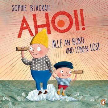 Ahoi! Alle An Bord Und Leinen Los!: Bilderbuch Ab 4 Jahren