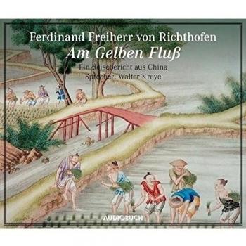 Am Gelben Fluß. Ein Reisebericht aus China. 1 CD