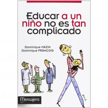 Educar a un niño no es tan complicado (Tapa blanda).