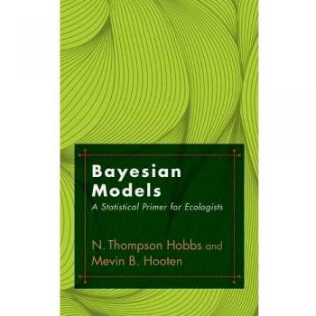 Bayesian Models : A Statistical Primer for Ecologists