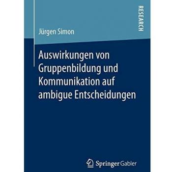 Auswirkungen von Gruppenbildung und Kommunikation auf ambigue Entscheidungen