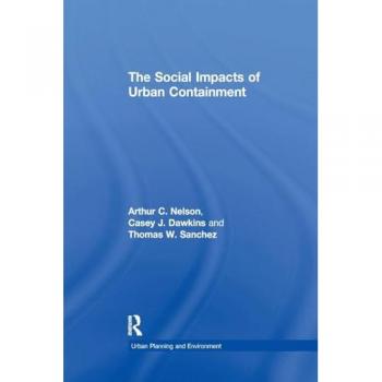 The Social Impacts of Urban Containment (Urban Planning & Environment)