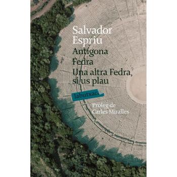 Antígona. Fedra. Una altra Fedra, si us plau