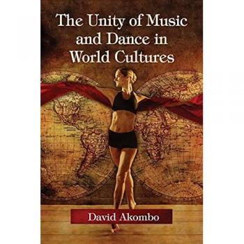 Akombo, David: The Unity of Music and Dance in World Cultures