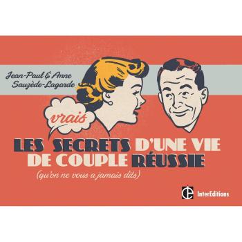 Les Vrais Secrets d'une Vie de Couple Réussie -