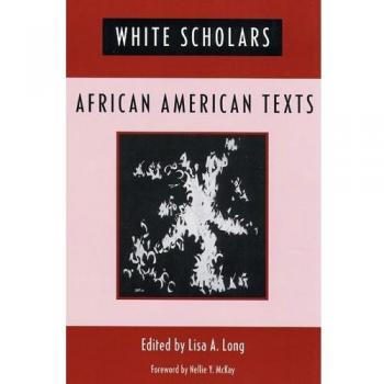 White Scholars/African American Texts