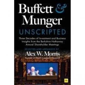 Buffett and Munger Unscripted, by Alex W. Morris