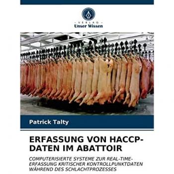 ERFASSUNG VON HACCP-DATEN IM ABATTOIR: COMPUTERISIERTE SYSTEME ZUR REAL-TIME-ERFASSUNG KRITISCHER KONTROLLPUNKTDATEN WÄHREND DES SCHLACHTPROZESSES