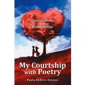 My Courtship with Poetry: Collection of Poems and Original Writings
