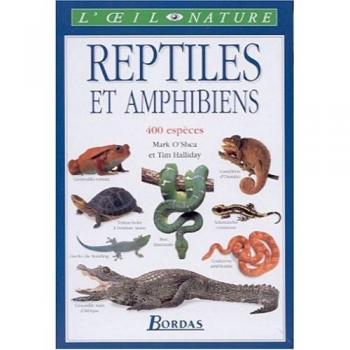 Reptiles et amphibiens. 400 espèces
