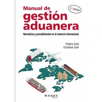 MANUAL DE GESTION ADUANERA:NORMATIVAS PROCEDIMIENTOS