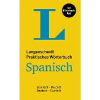 Langenscheidt Praktisches Wörterbuch Spanisch: Spanisch-Deutsch / Deutsch-Spanisch Mit Wörterbuch-App