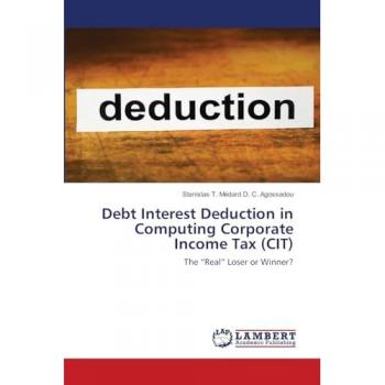 Agossadou, Stanislas T. Médard D. C.: Debt Interest Deduction in Computing Corporate Income Tax (CIT)