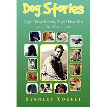 Dog Stories: Dogs I Have Known, Dogs I have Met and Other Dog Stories