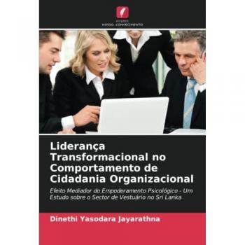 Liderança Transformacional no Comportamento de Cidadania Organizacional: Efeito Mediador do Empoderamento Psicológico