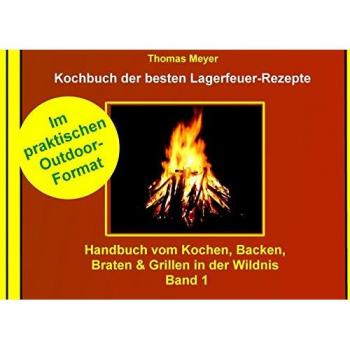 Kochbuch der besten Lagerfeuer-Rezepte