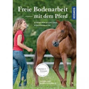 Andrea Eschbach Freie Bodenarbeit Mit Dem Pferd: Kommunikation & Körpersprache