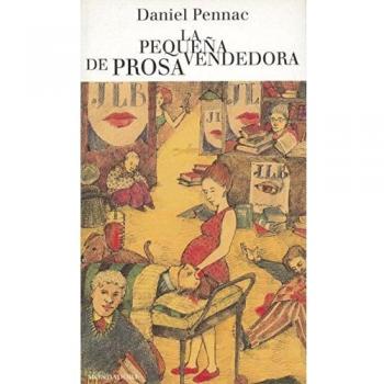La pequeña vendedora de prosa (malaussène 3)