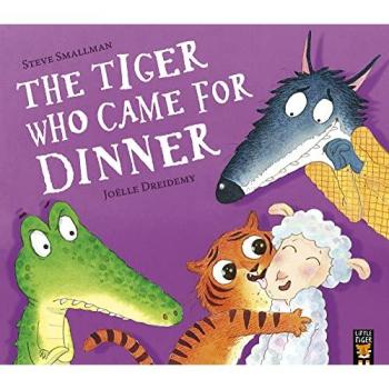 The Tiger Who Came for Dinner by Steve Smallman
