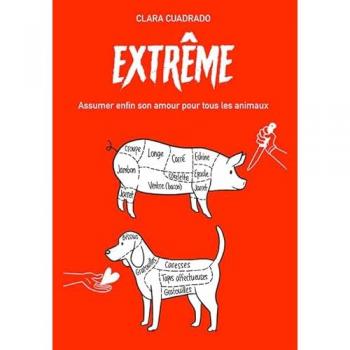 Extrême: Assumer enfin son amour pour tous les animaux