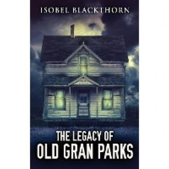 The Legacy Of Old Gran Parks