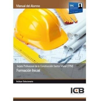 TARJETA PROFESIONAL DE LA CONSTRUCCION SECTOR METAL (TPM) FORMACION