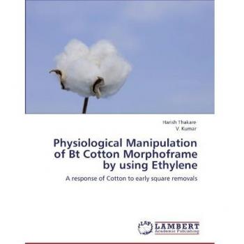 Physiological Manipulation of Bt Cotton Morphoframe by using Ethylene