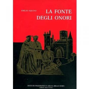 La fonte degli onori. Il sistema delle onorificenze in Italia dalle sue origini ai giorni nostri