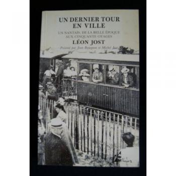 Un dernier tour en ville : un nantais, de la belle epoque aux cinquante otages