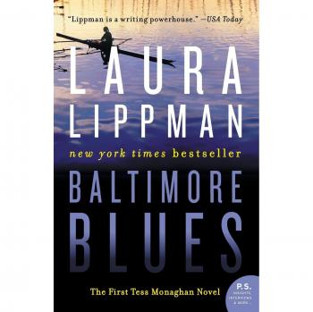 Laura Lippman Baltimore Blues: The First Tess Monaghan Novel (Tess Monaghan Novel, 1)