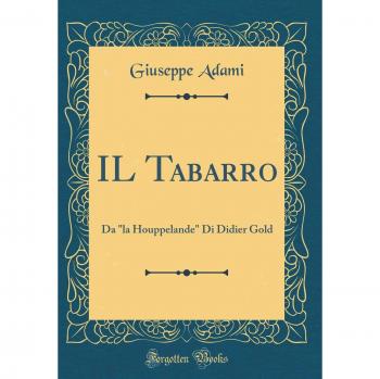 IL Tabarro: Da la Houppelande Di Didier Gold
