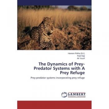 Naji, Raid: The Dynamics of Prey-Predator Systems with A Prey Refuge