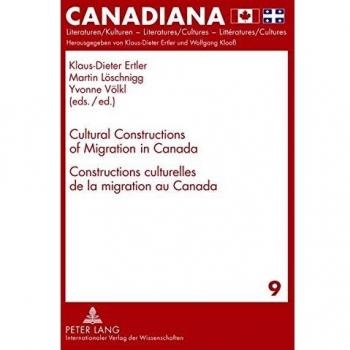 Cultural Constructions of Migration in Canada