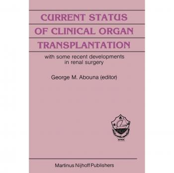 Current Status of Clinical Organ Transplantation: With Some Recent Developments in Renal Surgery