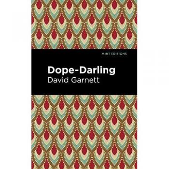 Dope-Darling: A Story of Cocaine (Mint Editions)