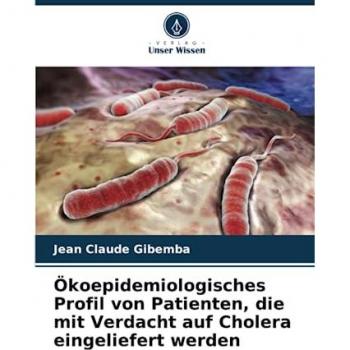 Gibemba, Jean Claude: Ökoepidemiologisches Profil von Patienten, die mit Verdacht auf Cholera eingeliefert werden