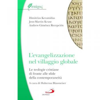 L'evangelizzazione nel villaggio globale. Le teologie cristiane d...