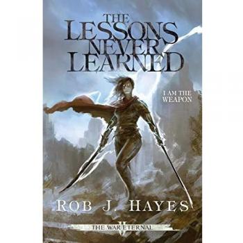 The Lessons Never Learned (War Eternal, Band 2)