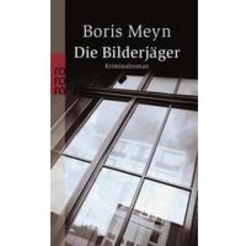 Boris Meyn Die Bilderjäger
