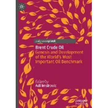 Brent Crude Oil: Genesis and Development of the World's Most Important Oil Benchmark