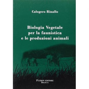 Biologia vegetale per la faunistica e le produzioni animali Calogero Rinallo